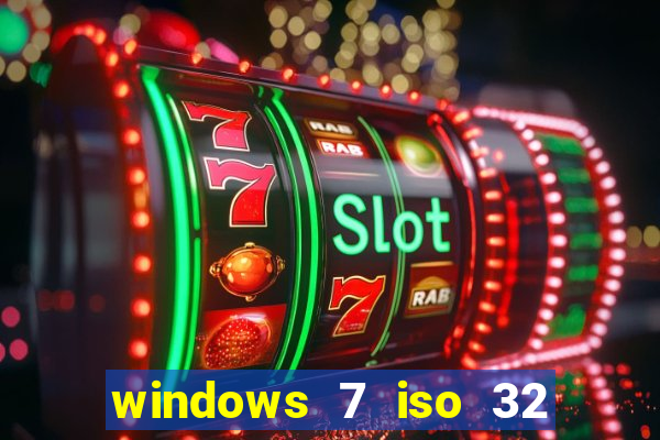 windows 7 iso 32 bits pt-br download